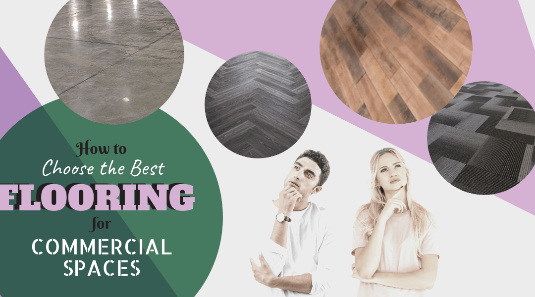 How to Choose the Best Flooring for Commercial Spaces