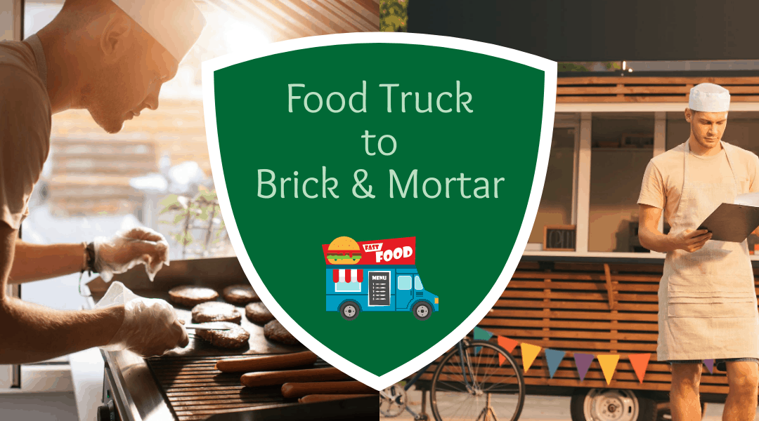 Tips for Transitioning a Food Truck to a Brick & Mortar Restaurant