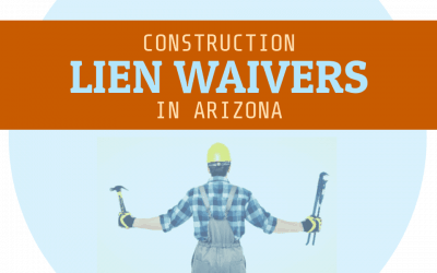 Construction Lien Waivers In Arizona