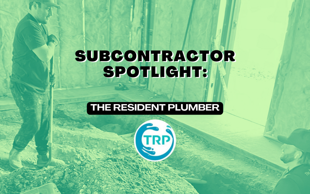 Subcontractor Spotlight: The Resident Plumber